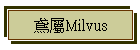  Milvus